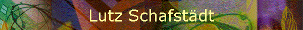 Lutz Schafst�dt