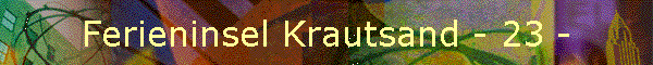 Ferieninsel Krautsand - 23 -