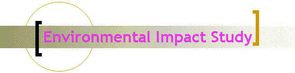 Environmental Impact Study