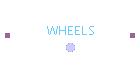 WHEELS