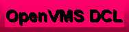 Open VMS DCL