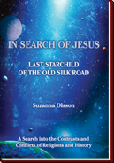 IN SEARCH OF JESUS : Last Starchild of the Old Silk Road by Suzanne Olsson
