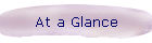 At a Glance
