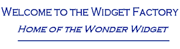 Welcome to the Widget Factory: Home of S. Susanin Wonder Widget