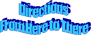 Directions 
From Here to There
