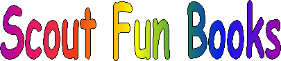 Scout Fun Books: scout skits, scout riddles, scout jokes and Scoutmasters Minutes