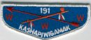 I was inducted into the OA in Kashapawigamak Lodge 191