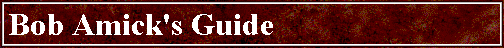 Bob Amick's Guide