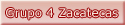 Grupo 4 Zacatecas