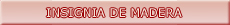 Insignia de Madera