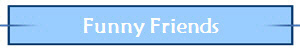 Funny Friends