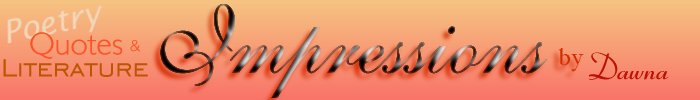 Impressions . . . Poetry, Quotes, & Literature Banner