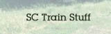 SC Train Stuff