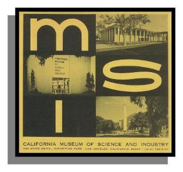 Information about the old California Mudeum of Science and Industry.