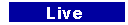 Live