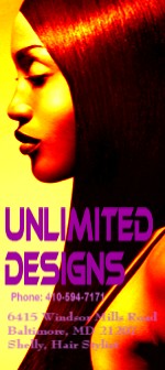 Need a Fantastic Hair Designer? Call Shelly, Proprietor, Unlimited Designs in Baltimore, MD. Phone 410-594-7171