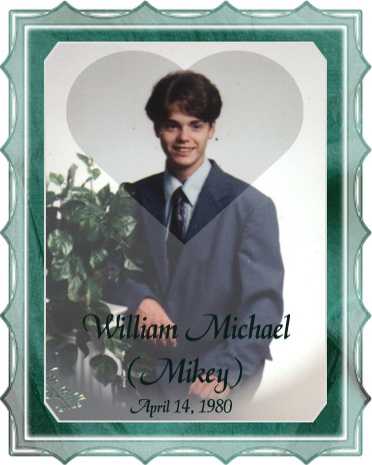 William Michael - Mikey - April 14, 1980