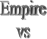 Empire
vs
