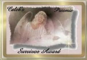 Caleb's Preemie Survivor Award