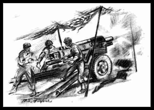 "Our guns gave it to the enemy positions."