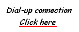 Click here if you have a dial-up internet connection