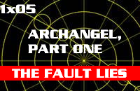 Episode 1x05 - Archangel, Part One - 