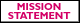 Our mission statement can be viewed by clicking here!