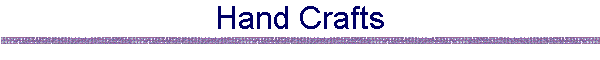 Hand Crafts