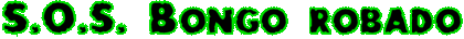 S.O.S. Bongo robado