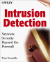 Intrusion Detection: Network Security Beyond the Firewall