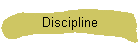 Discipline