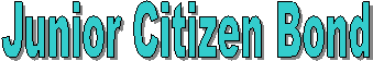 Junior Citizen Bond