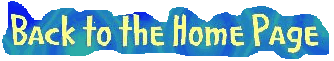 Click here to go back to my Homepage