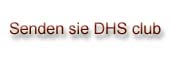 Senden sie DHS club