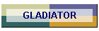 GLADIATOR