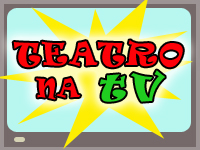 TEATRO NA TV