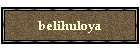 belihuloya