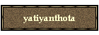 yatiyanthota