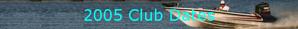 2005 Club Dates