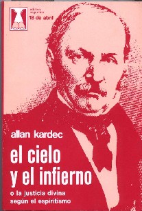 El cielo y el infierno o la justicia divina seg�n el Espiritismo-Allan Kardec