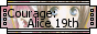 Courage: Alice 19th
