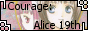 Courage: Alice 19th