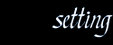 setting