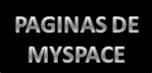 PAGINAS DE MYSPACE