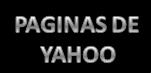 PAGINAS ALOJADAS EN YAHOO