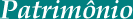 Patrim�nio