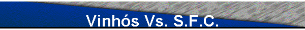 Vinh�s Vs. S.F.C.