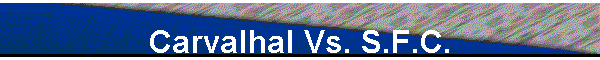 Carvalhal Vs. S.F.C.