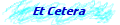 Et Cetera