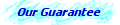 Our Guarantee